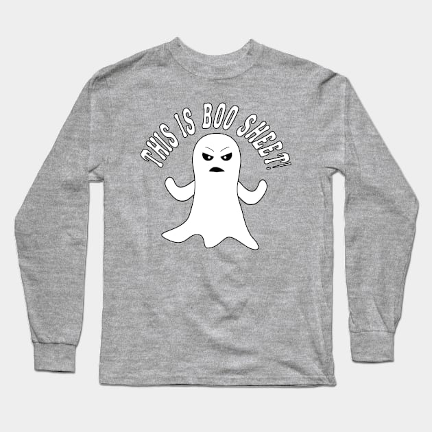 This is Boo Sheet!  - Funny Halloween Long Sleeve T-Shirt by skauff